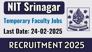 NIT Srinagar Temporary Faculty Recruitment 2025 - Apply Offline for 33 Posts