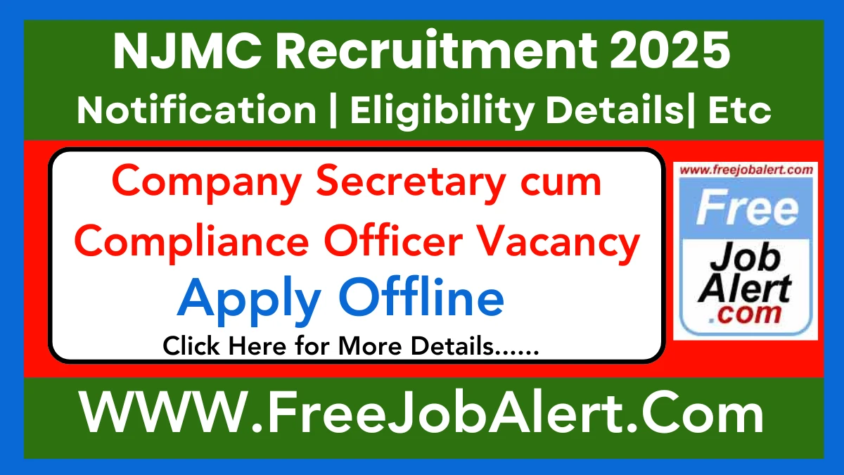 NJMC Company Secretary cum Compliance Officer Recruitment 2025 - Apply Offline for 1 Posts