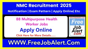 NMC Multipurpose Health Worker Recruitment 2025 - Apply Online for 88 Posts