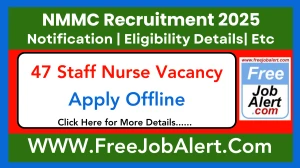 NMMC Staff Nurse Recruitment 2025 - Apply Offline for 47 Posts