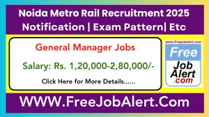 Noida Metro Rail General Manager Recruitment 2025 - Apply Offline