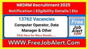 NRDRM Computer Operator, Data Manager & Other Recruitment 2025 - Apply Online for 13762 Posts
