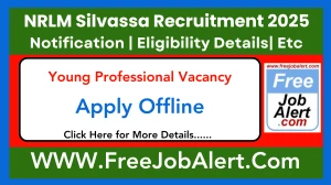 NRLM Silvassa Young Professional Recruitment 2025 - Apply Offline NRLM Silvassa Young Professional Recruitment 2025 - Apply Offline