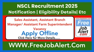 NSCL Sales Assistant, Assistant Branch Manager/ Assistant Farm Superintendent Recruitment 2025 - Apply Offline for 9 Posts