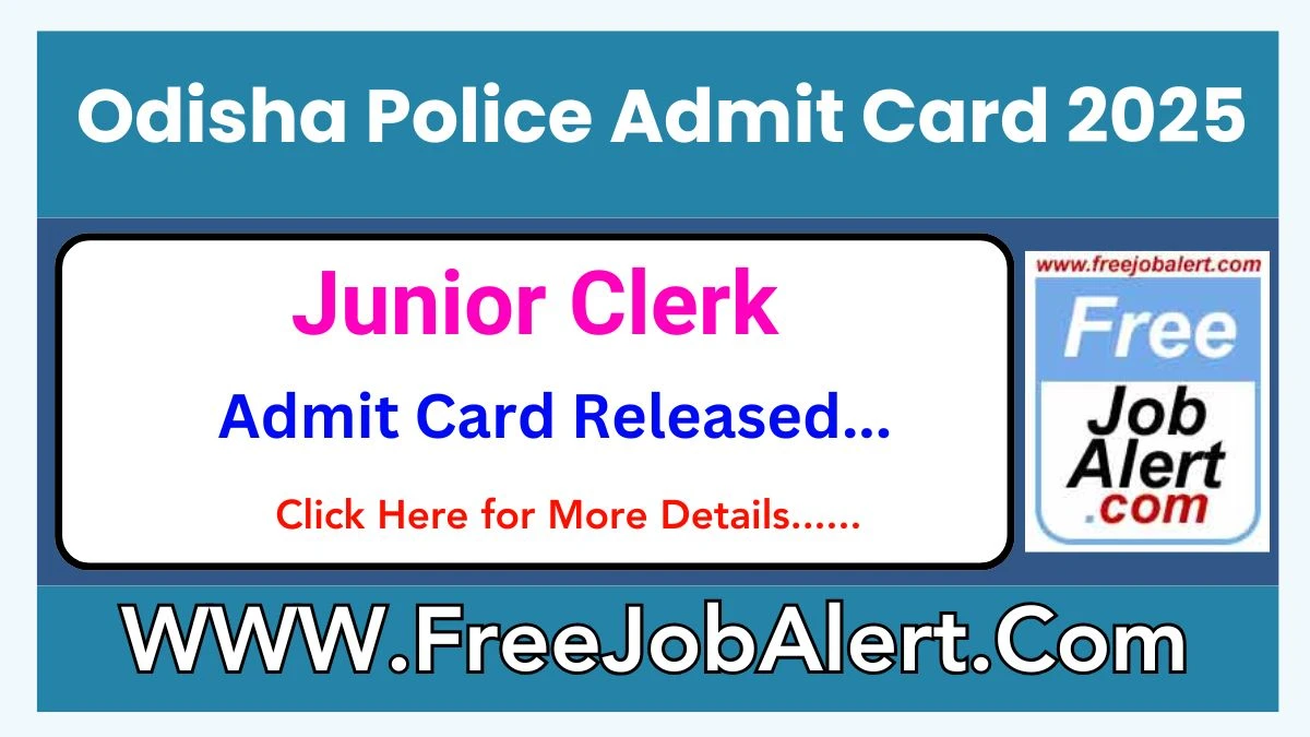 Odisha Police Admit Card 2025 Release Direct Link to Download Odisha Police Junior Clerk Admit Card odishapolice.gov.in