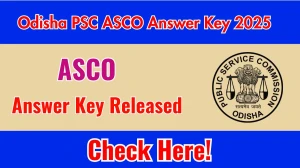 Odisha PSC ASCO Answer Key 2025 Released for the Download Answer Key PDF at opsc.gov.in