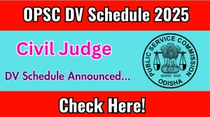 OPSC Civil Judge DV Schedule 2025: Check Document Verification Date @ opsc.gov.in OPSC Civil Judge DV Schedule 2025: Check Document Verification Date @ opsc.gov.in
