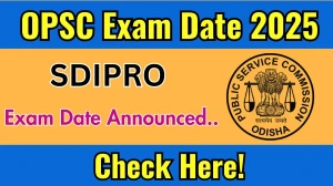 OPSC SDIPRO Exam Date 2025 Announced at opsc.gov.in Exam details here