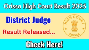 Orissa High Court Result 2025 Announced. Direct Link to Check Orissa High Court District Judge Result 2025 orissahighcourt.nic.in