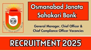 Osmanabad Janata Sahakari Bank General Manager, Chief Officer & Other Recruitment 2025 - Apply Offline