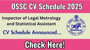 OSSC Inspector of Legal Metrology and Statistical Assistant CV Schedule 2025: Check Certificate Verification Date @ ossc.gov.in OSSC Inspector of Legal Metrology and Statistical Assistant CV Schedule 2025: Check Certificate Verification Date @ ossc.gov.in