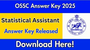 OSSC Statistical Assistant Answer Key 2025 Available for the Download Answer Key PDF at ossc.gov.in
