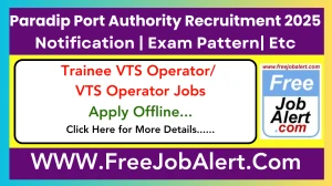 Paradip Port Authority Trainee VTS Operator/ VTS Operator Recruitment 2025 - Apply Offline