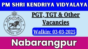 PM Shri Kendriya Vidyalaya Nabarangpur PGT, TGT & Other Recruitment 2025 – Walk in