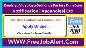 PM Shri Kendriya Vidyalaya Ordnance Factory Dum Dum Part Time Contractual Teacher Recruitment 2025 - Apply Online