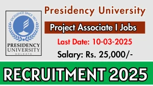 Presidency University Project Associate I Recruitment 2025 - Apply Offline