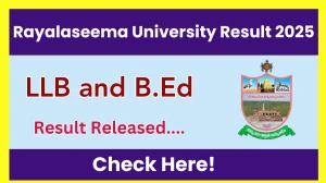 Rayalaseema University Result 2025 Released at rayalaseemauniversity.ac.in Direct Link to Download Odd Semester Result