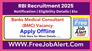 RBI Banks Medical Consultant (BMC) Recruitment 2025 - Apply Offline