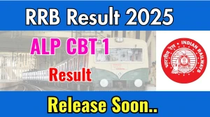 RRB ALP CBT 1 Result 2025 OUT Soon, Download ALP CBT 1 Result at rrbcdg.gov.in