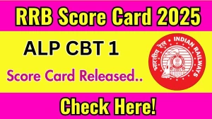 RRB Score Card 2025 Announced. Direct Link to Check RRB ALP CBT 1 Score Card 2025 indianrailways.gov.in