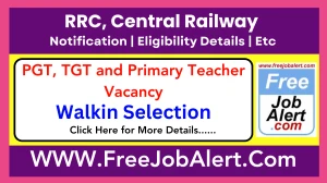 RRC, Central Railway PGT, TGT and Primary Teacher Recruitment 2025 – Walk in for 16 Post