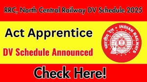 RRC, North Central Railway Act Apprentice DV Schedule 2025: Check Document Verification Date @ rrcpryj.org