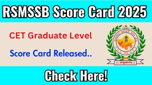 RSMSSB Score Card 2025 Announced. Direct Link to Check RSMSSB CET Graduate Level Score Card 2025 rsmssb.rajasthan.gov.in