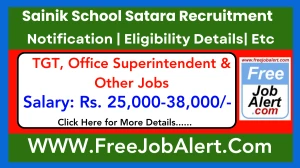 Sainik School Satara TGT, Office Superintendent & Other Recruitment 2025 - Apply Offline