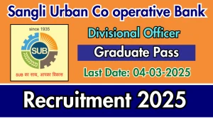 Sangli Urban Co operative Bank Divisional Officer Recruitment 2025 - Apply Offline
