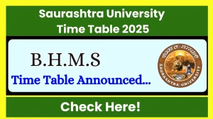 Saurashtra University Time Table 2025 Announced @ saurashtrauniversity.edu Details Here