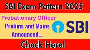 SBI PO Exam Pattern 2025: Prelims and Mains Exams
