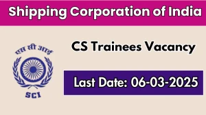 Shipping Corporation of India CS Trainees Recruitment 2025 - Apply Offline for 3 Posts