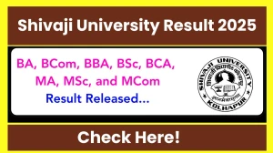 Shivaji University Result 2025 Released at unishivaji.ac.in