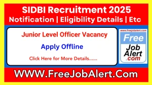 SIDBI Recruitment 2025 Apply Offline Junior Level Officer Posts at sidbi.in