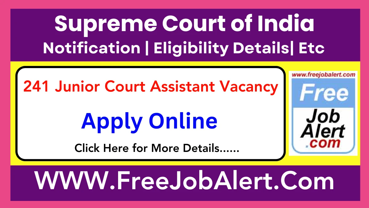 Supreme Court of India Junior Court Assistant Recruitment 2025 - Apply Online for 241 Posts