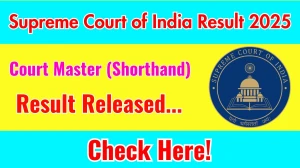 Supreme Court of India Result 2025 Announced. Direct Link to Check Supreme Court of India Court Master (Shorthand) Result 2025 sci.gov.in