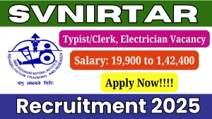 SVNIRTAR Electrician, Typist/Clerk & Other Recruitment 2025 - Apply Offline