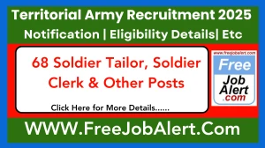 Territorial Army Soldier Tailor, Soldier Clerk & Other Recruitment 2025 - Apply Offline for 68 Posts
