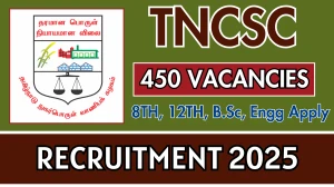 TNCSC Various Posts Recruitment 2025 - Apply Offline for 450 Posts