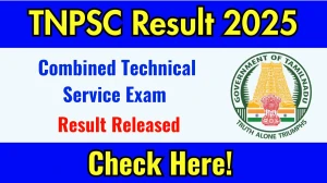 TNPSC Combined Technical Service Exam Result 2025 OUT, Download Combined Technical Service Exam Result at tnpsc.gov.in
