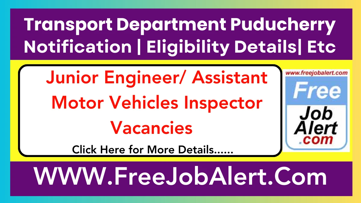 Transport Department Puducherry Junior Engineer/ Assistant Motor Vehicles Inspector Recruitment 2025 - Apply Online for 11 Posts