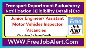 Transport Department Puducherry Junior Engineer/ Assistant Motor Vehicles Inspector Recruitment 2025 - Apply Online for 11 Posts