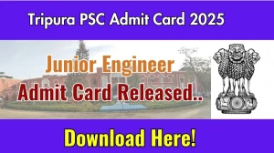 Tripura PSC Junior Engineer Admit Card 2025 Released Direct Link to Download Tripura PSC Admit Card @ tpsc.tripura.gov.in