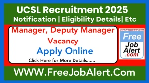 UCSL Manager, Deputy Manager Recruitment 2025 - Apply Online