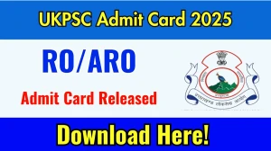 UKPSC RO/ARO Admit Card 2025 OUT Download Link psc.uk.gov.in
