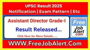 UPSC Result 2025 Released. Direct Link to Check UPSC Assistant Director Grade-I Result 2025 upsc.gov.in