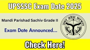 UPSSSC Mandi Parishad Sachiv Grade II Exam Date 2025 Announced at upsssc.gov.in Verify the schedule for the examination date and details here UPSSSC Mandi Parishad Sachiv Grade II Exam Date 2025 Announced at upsssc.gov.in Verify the schedule for the examination date and details here