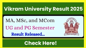 Vikram University Result 2025 Out at vikramuniv.ac.in Direct Link to Download UG and PG Semester Result