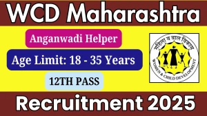 WCD Maharashtra Anganwadi Helper Recruitment 2025 - Apply Offline for 11 Posts
