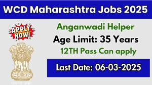 WCD Maharashtra Anganwadi Worker and Anganwadi Helper Recruitment 2025 - Apply Offline for 18 Posts